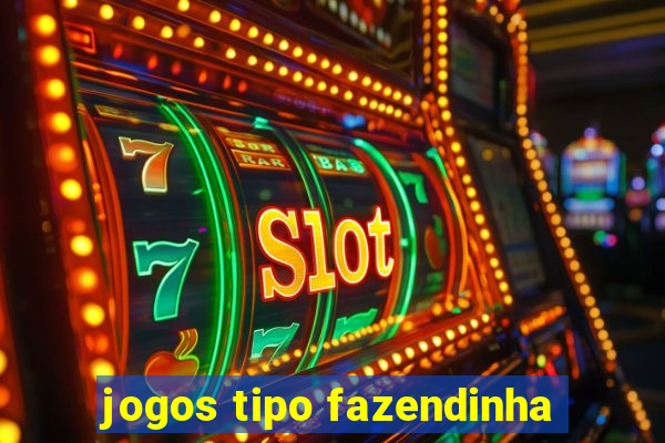 jogos tipo fazendinha